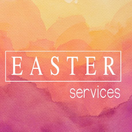 EASTER SERVICES